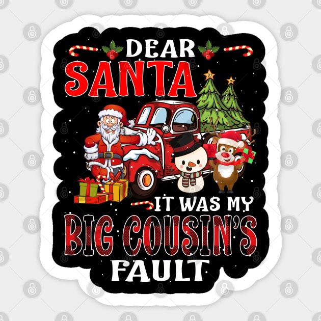 Dear Santa It Was My Big Cousin Fault Christmas Funny Chirtmas Gift Sticker by intelus